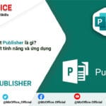 Microsoft Publisher là gì? Tìm hiểu tính năng và ứng dụng của Microsoft Publisher Microsoft Publisher
